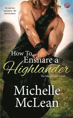 Michelle McLean - How to Ensnare a Highlander, Häftad. Tillgänglighet: Lägg i varukorg