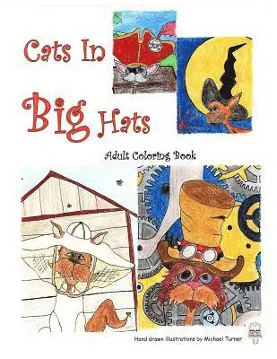 Michael D. Turner - Cats In Big Hats: An Adult Coloring Book, Häftad. Tillgänglighet: Lägg i varukorg
