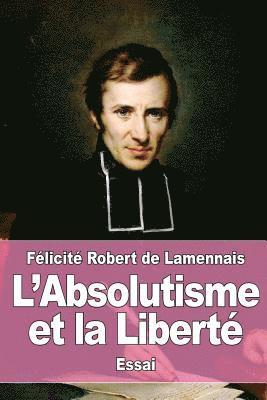 L'Absolutisme et la Liberté