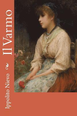 Ippolito Nievo - Il Varmo, Häftad. Tillgänglighet: Lägg i varukorg