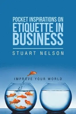 Stuart Nelson - Pocket Inspirations on Etiquette in Business, Häftad. Tillgänglighet: Lägg i varukorg