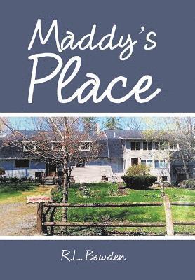 R L Bowden - Maddy'S Place, Inbunden. Tillgänglighet: Lägg i varukorg