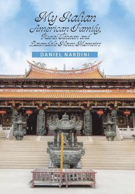 Daniel Nardini - My Italian American Family, Rural Taiwan and Lawndale News Memoirs, Inbunden