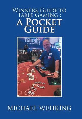 Michael Wehking - Winners Guide to Table Gaming, Inbunden. Tillgänglighet: Lägg i varukorg
