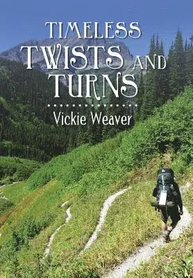 Vickie Weaver - Timeless Twists and Turns, Inbunden. Tillgänglighet: Lägg i varukorg