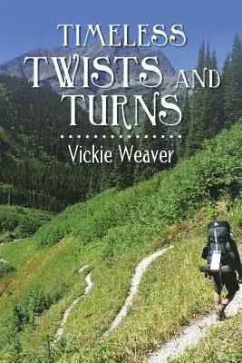 Vickie Weaver - Timeless Twists and Turns, Häftad. Tillgänglighet: Lägg i varukorg