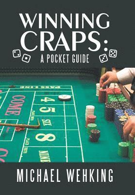Michael Wehking - Winning Craps, Inbunden. Tillgänglighet: Lägg i varukorg