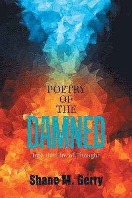Shane M Gerry - Poetry of the Damned, Häftad