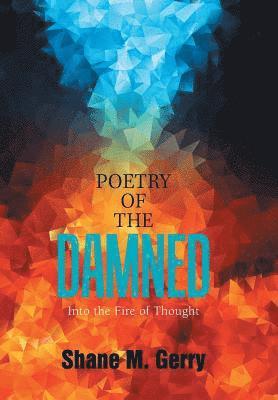 Shane M Gerry - Poetry of the Damned, Inbunden