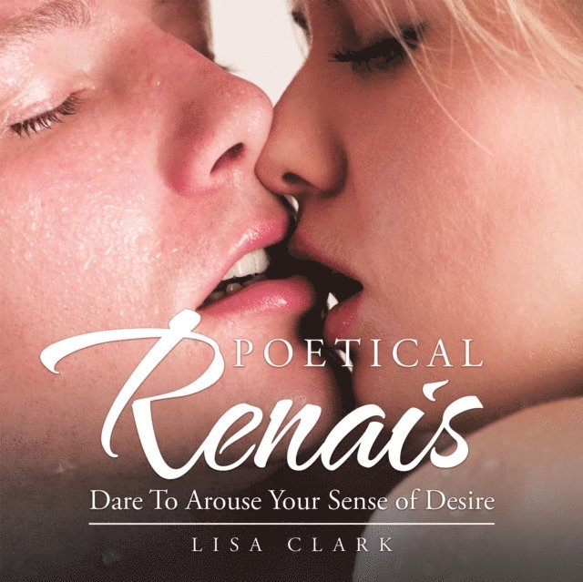 Lisa Clark - Poetical Renais, E-bok
