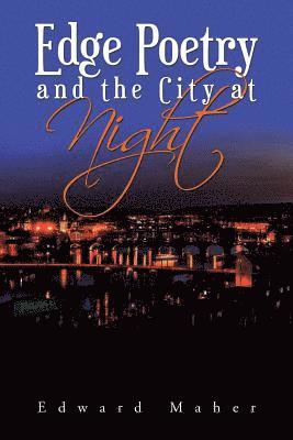 Edward Maher - Edge Poetry and the City at Night, Häftad. Tillgänglighet: Lägg i varukorg