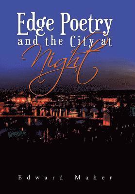 Edward Maher - Edge Poetry and the City at Night, Inbunden. Tillgänglighet: Lägg i varukorg