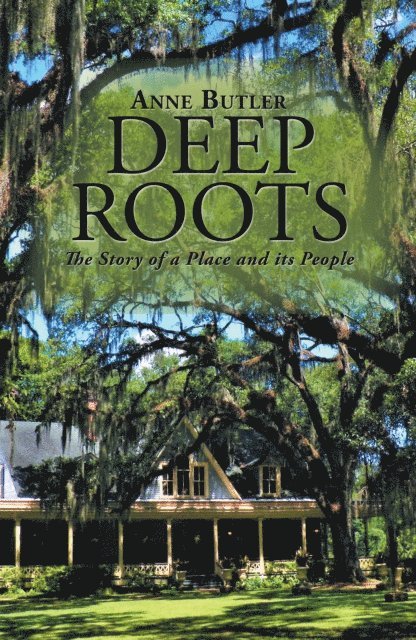 Anne Butler - Deep Roots, E-bok