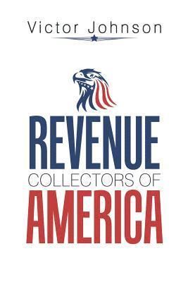 Victor Johnson - Revenue Collectors of America, Häftad