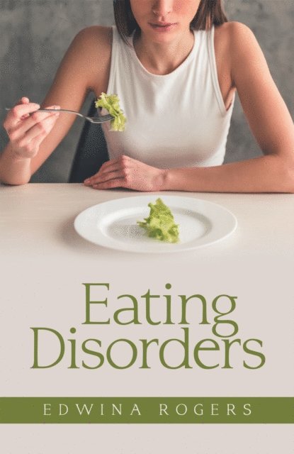 Edwina Rogers - Eating Disorders, E-bok
