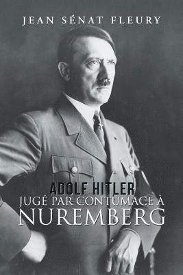 Jean Sénat Fleury - Adolf Hitler, Häftad