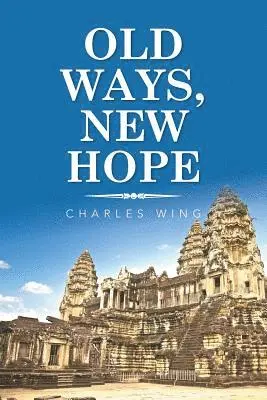 Charles Wing - Old Ways, New Hope, Häftad. Tillgänglighet: Lägg i varukorg