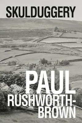 Paul Rushworth-Brown - Skulduggery, Häftad. Tillgänglighet: Lägg i varukorg
