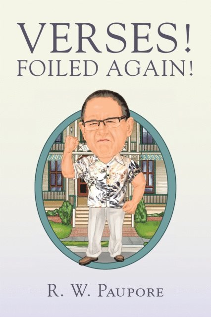 R. W. Paupore - Verses! Foiled Again!, E-bok