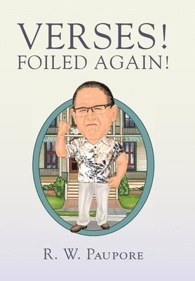 R W Paupore - Verses! Foiled Again!, Inbunden