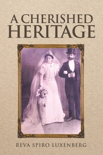 REVA SPIRO LUXENBERG - Cherished Heritage, E-bok
