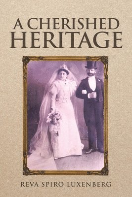 Reva Spiro Luxenberg - Cherished Heritage, Häftad