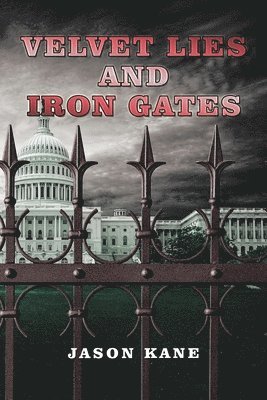 Jason Kane - Velvet Lies and Iron Gates, Häftad