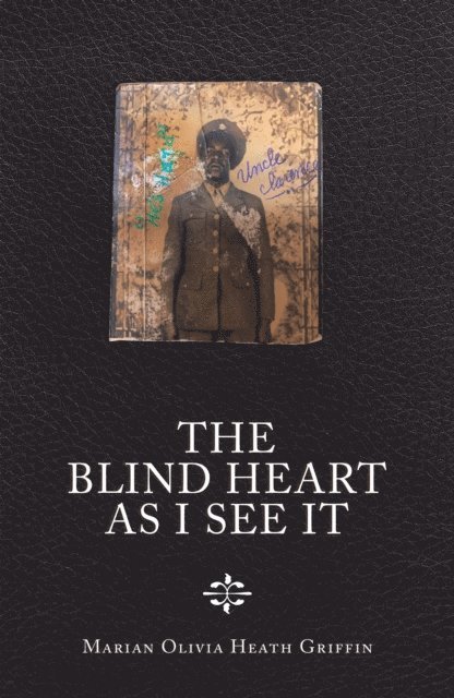 Marian Olivia Heath Griffin - Blind Heart as I See It, E-bok
