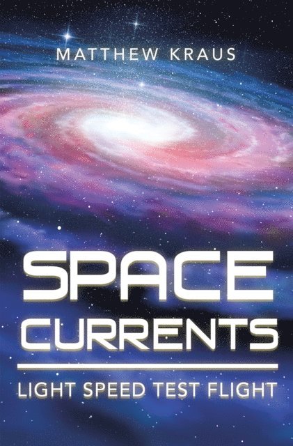 Matthew Kraus - Space Currents, E-bok