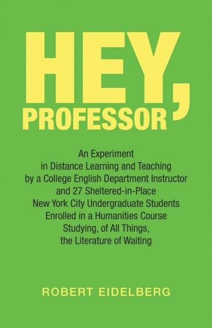 Robert Eidelberg - Hey, Professor, E-bok. Tillgänglighet: Lägg i varukorg