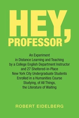 Robert Eidelberg - Hey, Professor, Häftad. Tillgänglighet: Lägg i varukorg