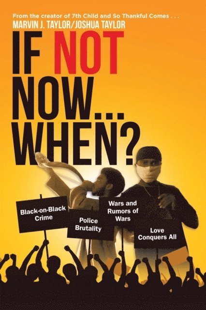 Joshua Taylor, Marvin J. Taylor - If Not Now...When?, E-bok