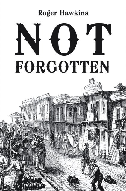 Roger Hawkins - Not   Forgotten, E-bok