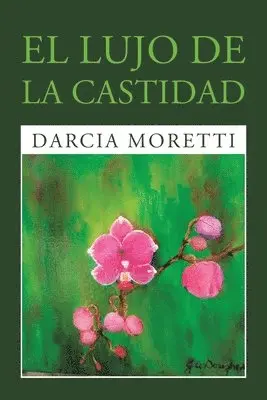 Darcia Moretti - Lujo De La Castidad, Häftad. Tillgänglighet: Lägg i varukorg