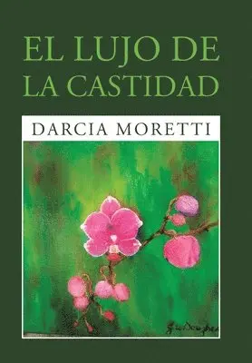 Darcia Moretti - Lujo De La Castidad, Inbunden. Tillgänglighet: Lägg i varukorg
