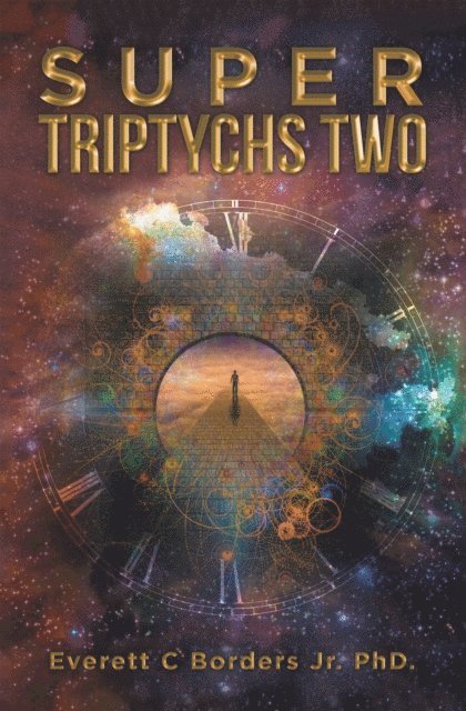 Everett C. Borders Jr. PhD. - Super Triptychs Two, E-bok. Tillgänglighet: Lägg i varukorg