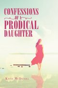 Confessions of a Prodical Daughter