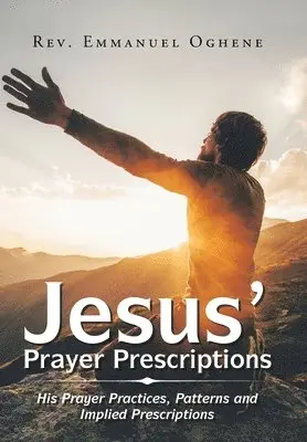 Emmanuel Oghene - Jesus' Prayer Prescriptions, Inbunden. Tillgänglighet: Lägg i varukorg