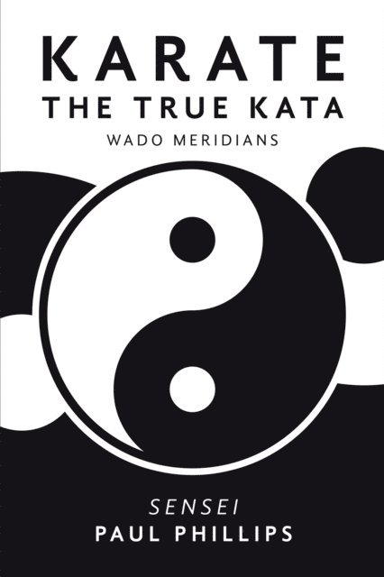 Paul Phillips - Karate the True Kata, E-bok