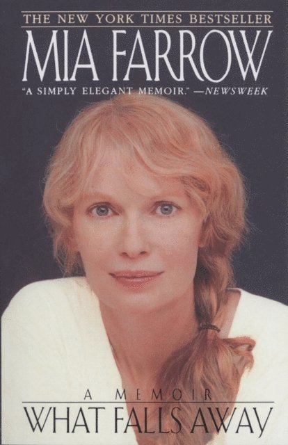 Mia Farrow - What Falls Away, E-bok