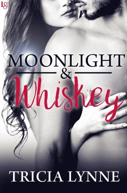 Tricia Lynne - Moonlight & Whiskey, E-bok