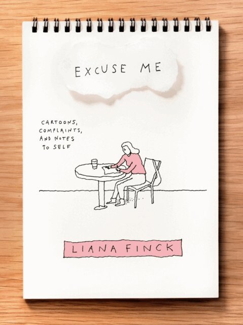 Liana Finck - Excuse Me, E-bok