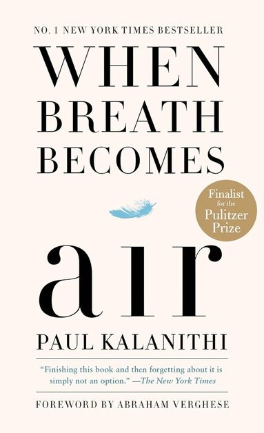 Paul Kalanithi - When Breath Becomes Air, Häftad