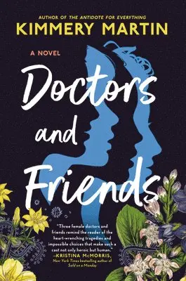 Kimmery Martin - Doctors And Friends, Inbunden. Tillgänglighet: Lägg i varukorg