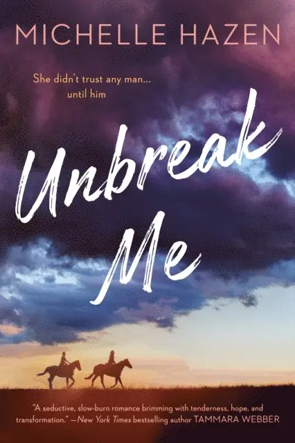 Michelle Hazen - Unbreak Me, E-bok. Tillgänglighet: Lägg i varukorg