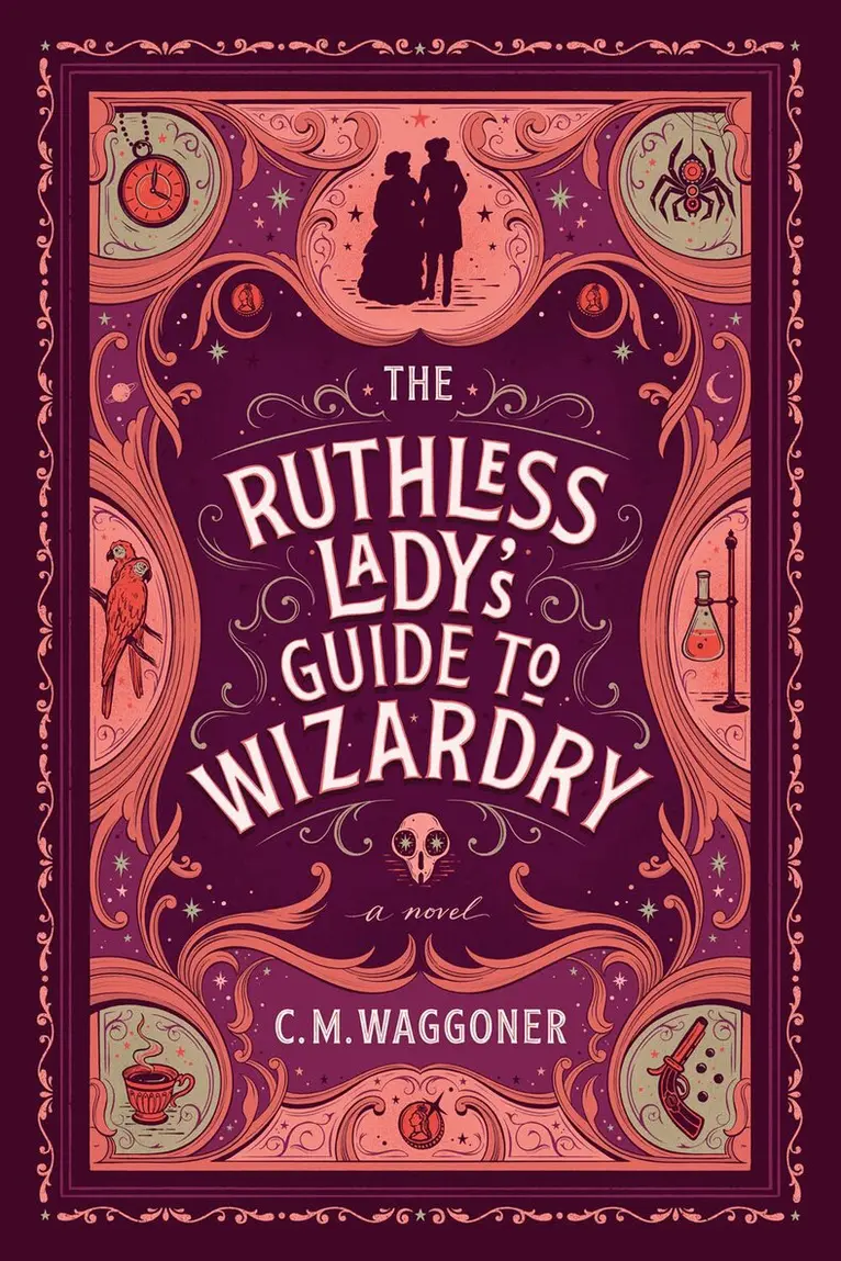 C. M. Waggoner - Ruthless Lady's Guide to Wizardry, Häftad. Tillgänglighet: Lägg i varukorg