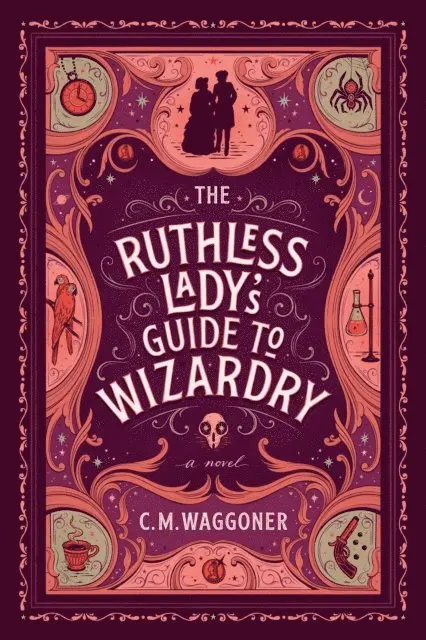 C. M. Waggoner - Ruthless Lady's Guide to Wizardry, E-bok. Tillgänglighet: Lägg i varukorg