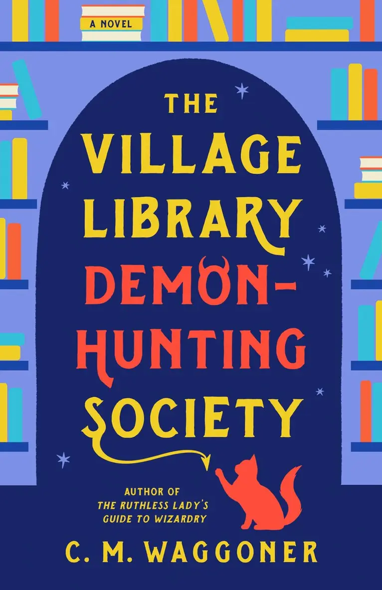 C. M. Waggoner - The Village Library Demon-Hunting Society, Häftad. Tillgänglighet: Lägg i varukorg