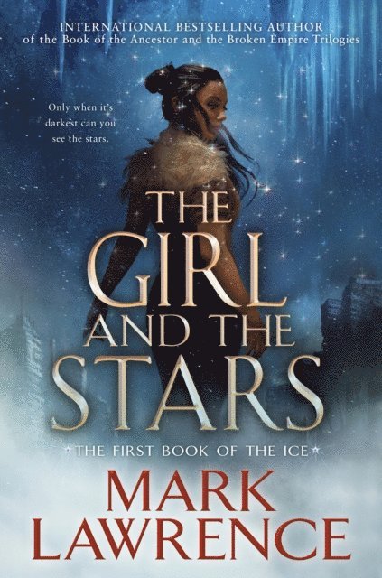 Mark Lawrence - Girl and the Stars, E-bok