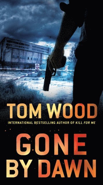 Tom Wood - Gone by Dawn, E-bok
